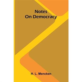 Notes On Democracy