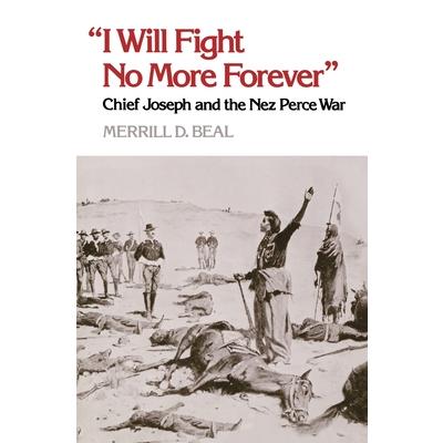 "i Will Fight No More Forever"