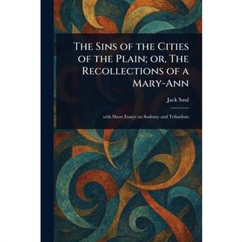 The Sins of the Cities of the Plain; or, The Recollections of a Mary-Ann