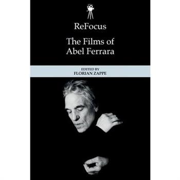 Refocus: The Films of Abel Ferrara