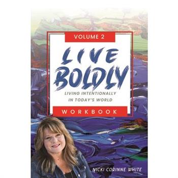 Live Boldly Workbook Episodes 16-30