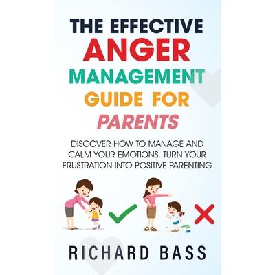 The Effective Anger Management Guide for Parents