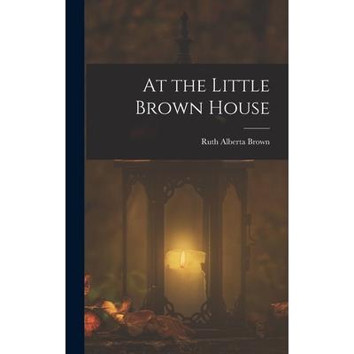 At the Little Brown House