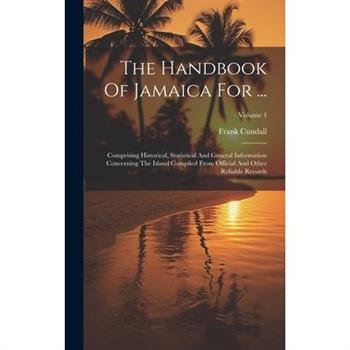 The Handbook Of Jamaica For ...