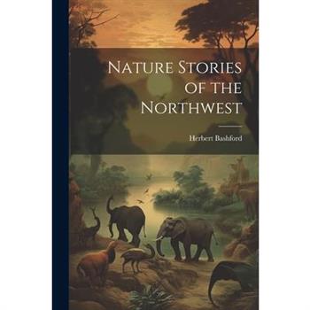 Nature Stories of the Northwest