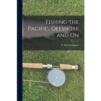Fishing the Pacific, Offshore and on