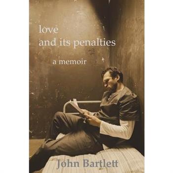 love and its penalties a memoir