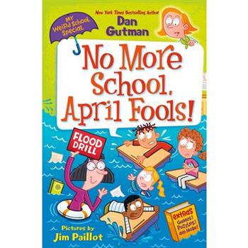 My Weird School Special: No More School, April Fools!