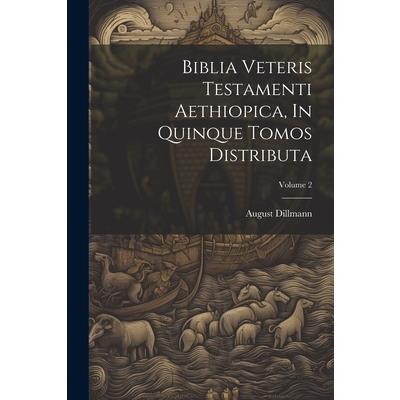 Biblia Veteris Testamenti Aethiopica, In Quinque Tomos Distributa; Volume 2