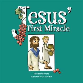 Jesus’ First Miracle
