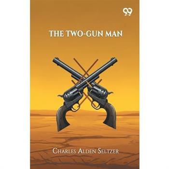 The Two-Gun Man