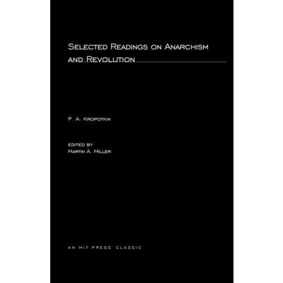 Selected Writings on Anarchism and Revolution