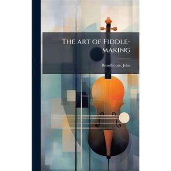 The art of Fiddle-making