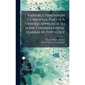 Variable Dimension Complexes, Part II