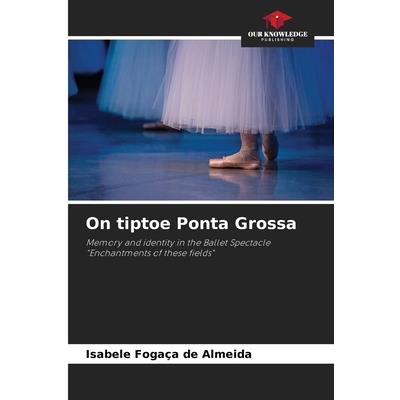 On tiptoe Ponta Grossa