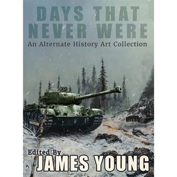 Days That Never Were