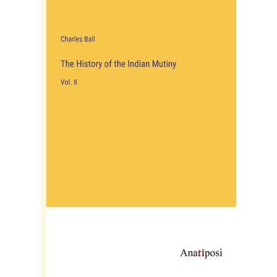 The History of the Indian Mutiny