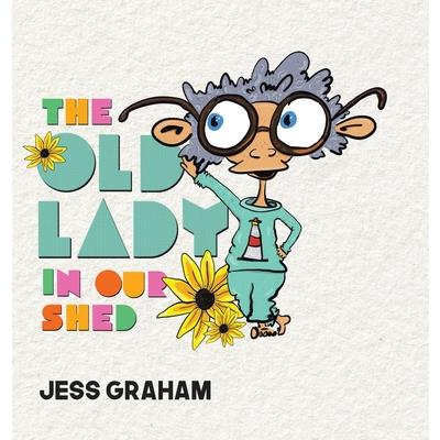 The Old Lady in Our Shed