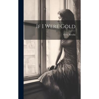 If I Were Gold
