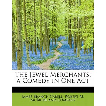 The Jewel Merchants; A Comedy in One Act