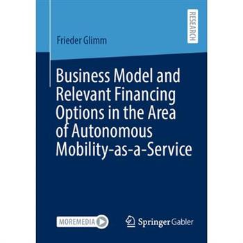 Business Model and Relevant Financing Options in the Area of Autonomous Mobility-As-A-Service