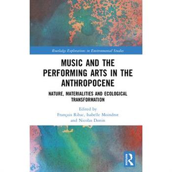 Music and the Performing Arts in the Anthropocene