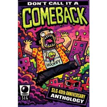 Don't Call It a Comeback! - Celebrating 40 years of SLG Publishing