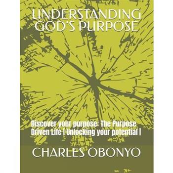 Understanding God's Purpose