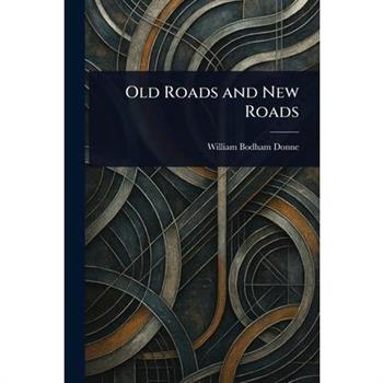 Old Roads and New Roads