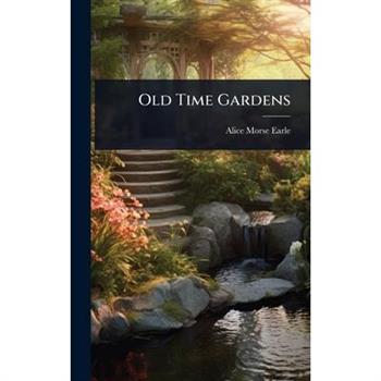 Old Time Gardens