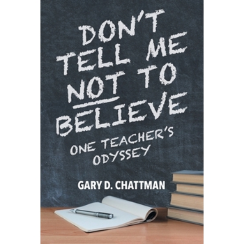 Don’t Tell Me Not to Believe