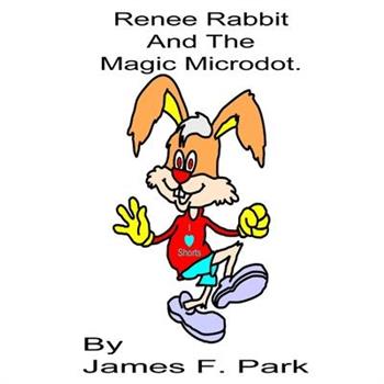 Renee Rabbit and The Magic Microdot
