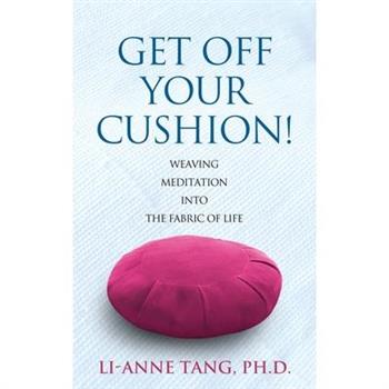 Get Off Your Cushion