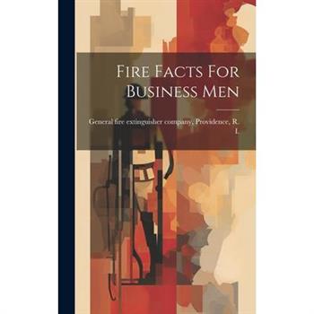 Fire Facts For Business Men