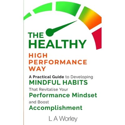 The Healthy High Performance Way