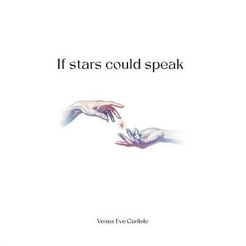 If Stars Could Speak