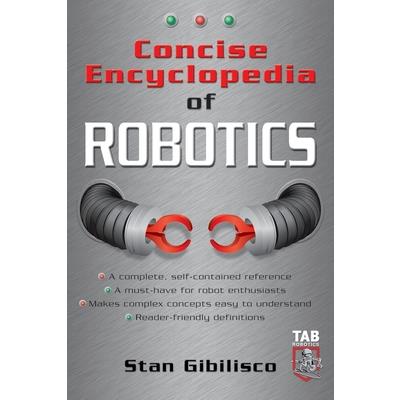Concise Encyclopedia of Robotics
