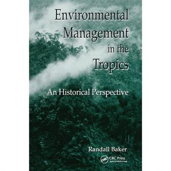 Environmental Management in the TropicsAn Historical Perspective