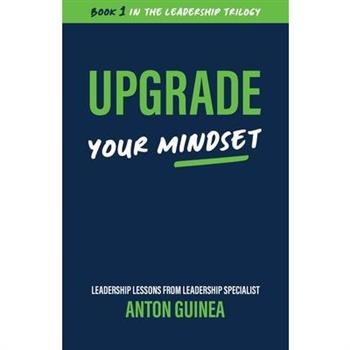 Upgrade Your Mindset