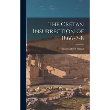 The Cretan Insurrection of 1866-7-8