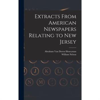 Extracts From American Newspapers Relating to New Jersey
