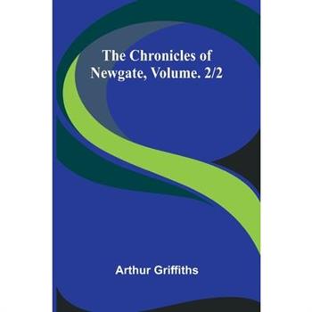 The Chronicles of Newgate, Vol. 2/2