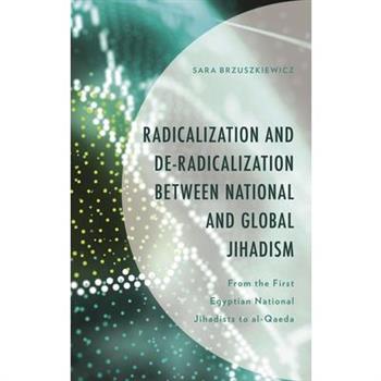 Radicalization and De-Radicalization Between National and Global Jihadism