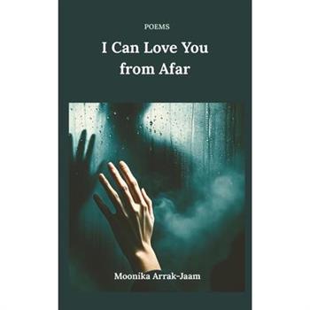 I Can Love You from Afar