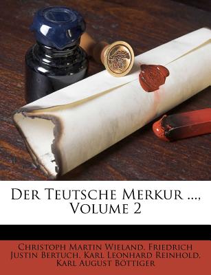 Der Teutsche Merkur ..., Volume 2