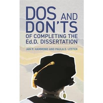 Dos and Don’ts of Completing the Ed.D. Dissertation
