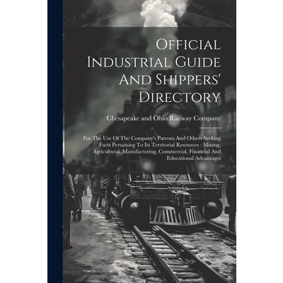 Official Industrial Guide And Shippers' Directory