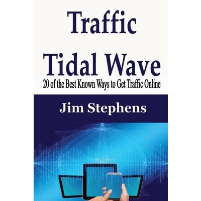 Traffic Tidal Wave20 of the Best Known Ways to Get Traffic Online