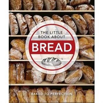 The Little Book of Bread