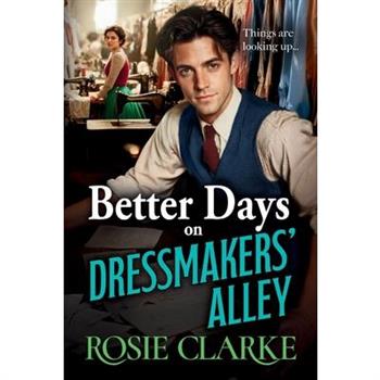 Better Days on Dressmakers' Alley